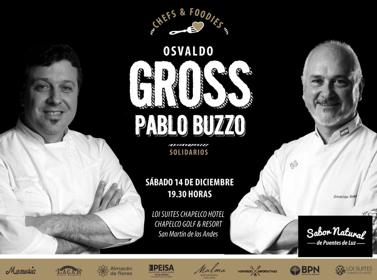 Osvaldo Gross y Pablo Buzzo se lucieron en Chefs & Foodies, en San Martín de los Andes